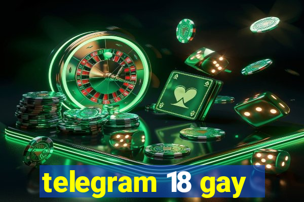 telegram 18 gay